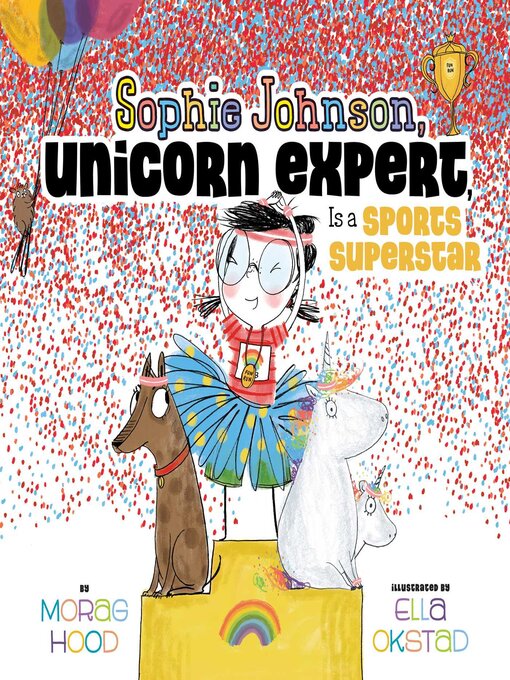Title details for Sophie Johnson, Unicorn Expert, Is a Sports Superstar by Morag Hood - Wait list